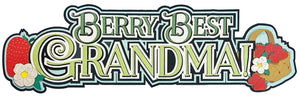 Berry Best Grandma Title - *NEW*
