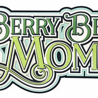 Berry Best Mom - *NEW*