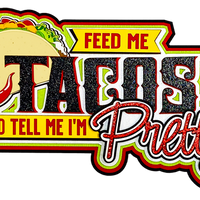 FEED ME TACOS TITLE - PRE-ORDER