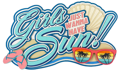 Girls Just Wanna Have Sun - Title  * NEW *