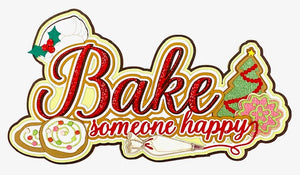 Bake Someone Happy Title