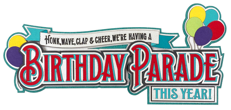 Birthday Parade Title - LAST CHANCE!