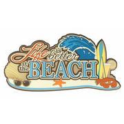 Life is Better at the Beach