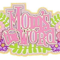 Mom's The Word Title- LAST CHANCE!