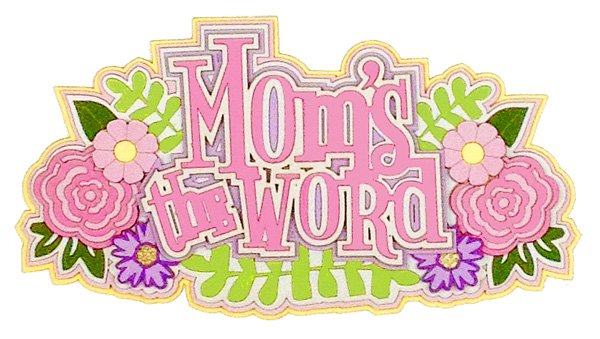 Mom's The Word Title- LAST CHANCE!