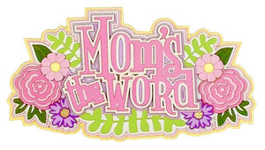 Mom's The Word Title- LAST CHANCE!