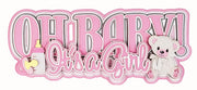 Oh Baby! It's a Girl Title