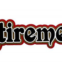 Retirement Title- LAST CHANCE!